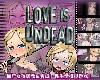 [KFⓂ] LOVE IS UNDEAD ラブ・イズ・<strong><font color="#D94836">アン</font></strong>デッド V1.17 [官簡] (RAR 327MB/T-SLG|LS)(4P)